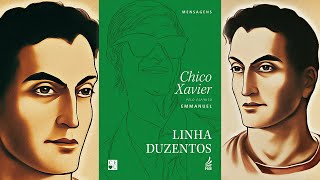 LINHA DUZENTOS Audiolivro Espírita  Por Emmanuel e Chico Xavier [upl. by Unity]