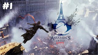 Assassins Never Give UP   Assassins Creed Unity  PART 1 [upl. by Saied752]