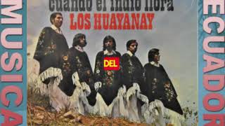 Los Huayanay Cuando el indio llora 6 Urubamba [upl. by Aiciram]