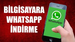 BİLGİSAYARA WHATSAPP NASIL İNDİRİLİR [upl. by Carny261]