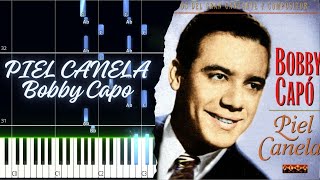 PIEL CANELA  Bobby Capo BEST PIANO TUTORIAL SHEET  MIDI IN THE DESCRIPTION boleros [upl. by Regnig]