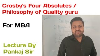 Crosbys four Absolutes  Philosophy of Quality Guru  TQM  Total Quality Management  For MBA [upl. by Robert]