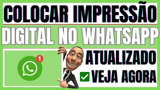 Como Colocar Impressão Digital No Whatsapp  Passo a Passo [upl. by Moorish]