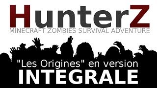 HunterZ  Les Origines  Version Intégrale  gussdx minecraft Fr [upl. by Anivlis]