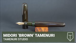 Midori Brown Tamenuri  story behind new series of urushi pens [upl. by Bullivant]