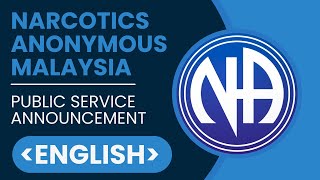 Narcotics Anonymous Malaysia  Public Service Announcement  English [upl. by Anerom]