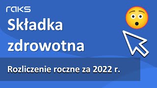 Roczne rozliczenie składki zdrowotnej ZUS DRA za 2022 rok Co musisz wiedzieć [upl. by Uzzi]