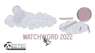 Watchword 2022  Hands at Work in Africa [upl. by Nnodnarb]