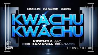 Kidensa Mc Ft Dox Kamanda X BillnassKwachu KwachuOfficial Audio [upl. by Airtap400]