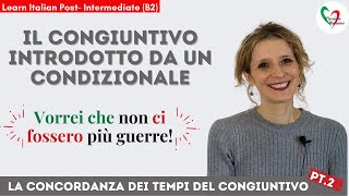 16Learn Italian PostIntermediate Il congiuntivo retto da un condizionaleconcordare i congiuntivi [upl. by Aseuqram121]