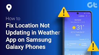 How to Fix Location Not Updating in Weather App on Samsung Galaxy Phones  Showing Wrong Location [upl. by Travers]