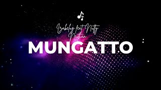 MUNGATTO Feat Nutty Neithan Lyrics Video [upl. by Aliuqahs]