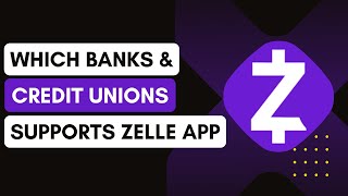 Which Banks And Credit Unions Support Zelle [upl. by Oflodor]