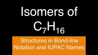 Nine Isomers of C7H16 in Bondline Notation  Organic Chemistry  11th Chemistry  IUPAC Names [upl. by Idden8]