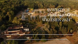 Inwestycje w Parku Śląskim Wrzesień 2024 [upl. by Alec514]