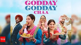 Godday Godday Chaa full punjabi movie Sonam Bajwa [upl. by Tufts380]