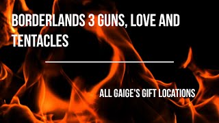 Borderlands 3 All of Gaiges Gift Locations [upl. by Ym]