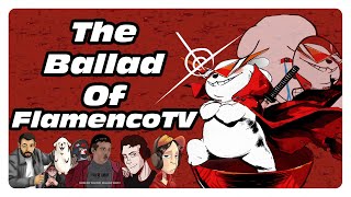 The Ballad Of FlamencoTV [upl. by Ennirac804]