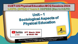 LNIPE LIVE 2024 Session U1 Sociological Aspects of Physical Education important MCQ [upl. by Eeb]