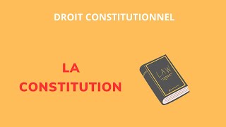 LA CONSTITUTION EN DROIT CONSTITUTIONNEL [upl. by Yerak556]