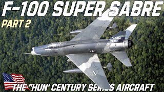 F100 Super Sabre quotThe Hunquot  North American Supersonic Jet Fighter  The Century Series  Part 2 [upl. by Llereg507]