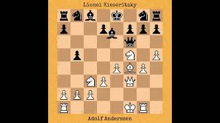 The Immortal Game  Adolf Anderssen vs Lionel Kieseritzky 1851 [upl. by Shepherd]