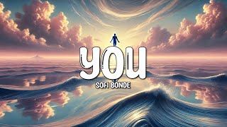 Sofi Bonde  You Lyrics [upl. by Vogel605]