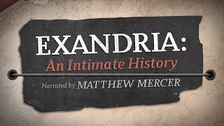 Exandria An Intimate History  Narrated by Matthew Mercer [upl. by Vivia]