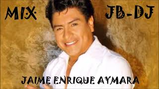 MIX CUMBIAS DE JAIME ENRIQUE AYMARA JB DJ MIX 2022 [upl. by Giuseppe]