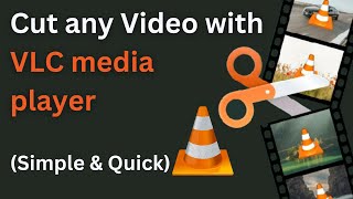 How to cut any video with VLC media player as a video cutter [upl. by Ilaire502]