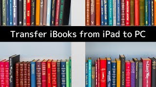 How to Transfer iBooks and EPUBs Between iPad and Windows PC [upl. by Htaeh]