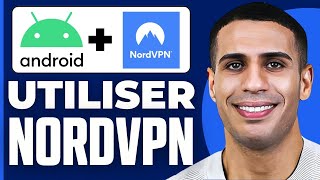 Comment Utiliser Nordvpn Sur Android  2024 [upl. by Yenwat]