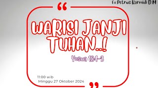 WARISI JANJI TUHAN Yosua 1813 Ole EvPetrus karmidi DMin [upl. by Afas138]