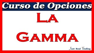 Curso de Opciones 19 La Gamma  Josan Trader [upl. by Anbul]