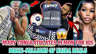 MARY CONGRATULATES LORD OF LEMON FOR HIS NEW MULTIMILLIONS OF NAIRA DEAL WITH 1XBET [upl. by Templeton200]