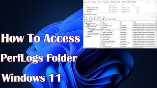 How To Access PerfLogs Folder in Windows 11 [upl. by Drofnats27]