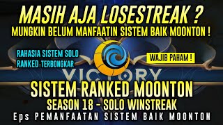 LOSESTREAK  GAK MANFAATIN SISTEM BAIK MOONTON YA  Sistem Ranked Moonton Season 18 Mobile Legend [upl. by Eladal]