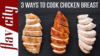 3 Ways To Cook The Juiciest Chicken Breast Ever  Bobbys Kitchen Basics [upl. by Mureil991]