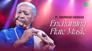 Pt Hariprasad Chaurasia  Enchanting Flute Music  Indian Classical Instrumental Music [upl. by Gaven]