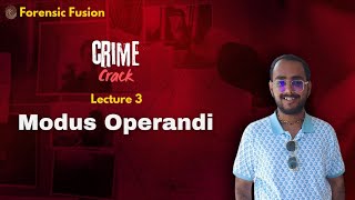 Modus Operandi Crime Crack Lecture  3 nfsu modusoperandi crimeinvestigation forensicscience [upl. by Anzovin]