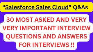 quotSalesforce Sales Cloud Interview QampAsquot 30 Most Asked Interview QampAs of SALESFORCE SALES CLOUD [upl. by Rattray]