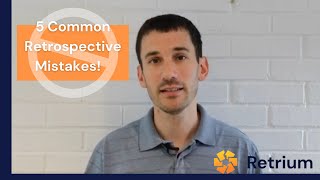 Top 5 Common Retrospective Mistakes [upl. by Esinrahc]