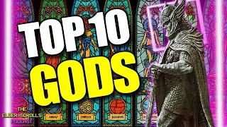 Top 10 GODS  Who Tops the List  The Elder Scrolls Podcast 6 [upl. by Lonergan]