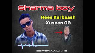 Sharma boy Hees Karbaash  Xuseen Og Official Audio [upl. by Harp]