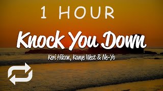 1 HOUR 🕐  Keri Hilson  Knock You Down Lyrics ft Kanye West NeYo [upl. by Ahsan]