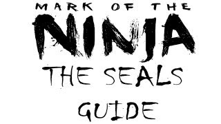 MARK OF THE NINJA THE SEALS GUIDE [upl. by Edgerton]