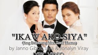 Ikaw Ako Siya by Janno Gibbs Jaya amp Jonalyn Viray LYRIC VIDEO [upl. by Gable]