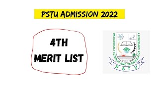 PSTU 4th Merit List  PSTU Admission 2022 [upl. by Sacttler21]