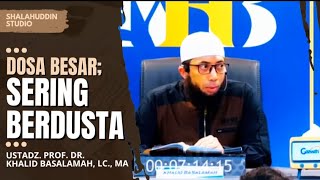 DOSA BESAR SERING BERDUSTA USTADZ KHALID BASALAMAH [upl. by Yralam]