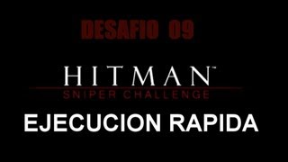 Hitman Sniper Challenge  Desafio 09  Ejecución Rápida [upl. by Selyn]